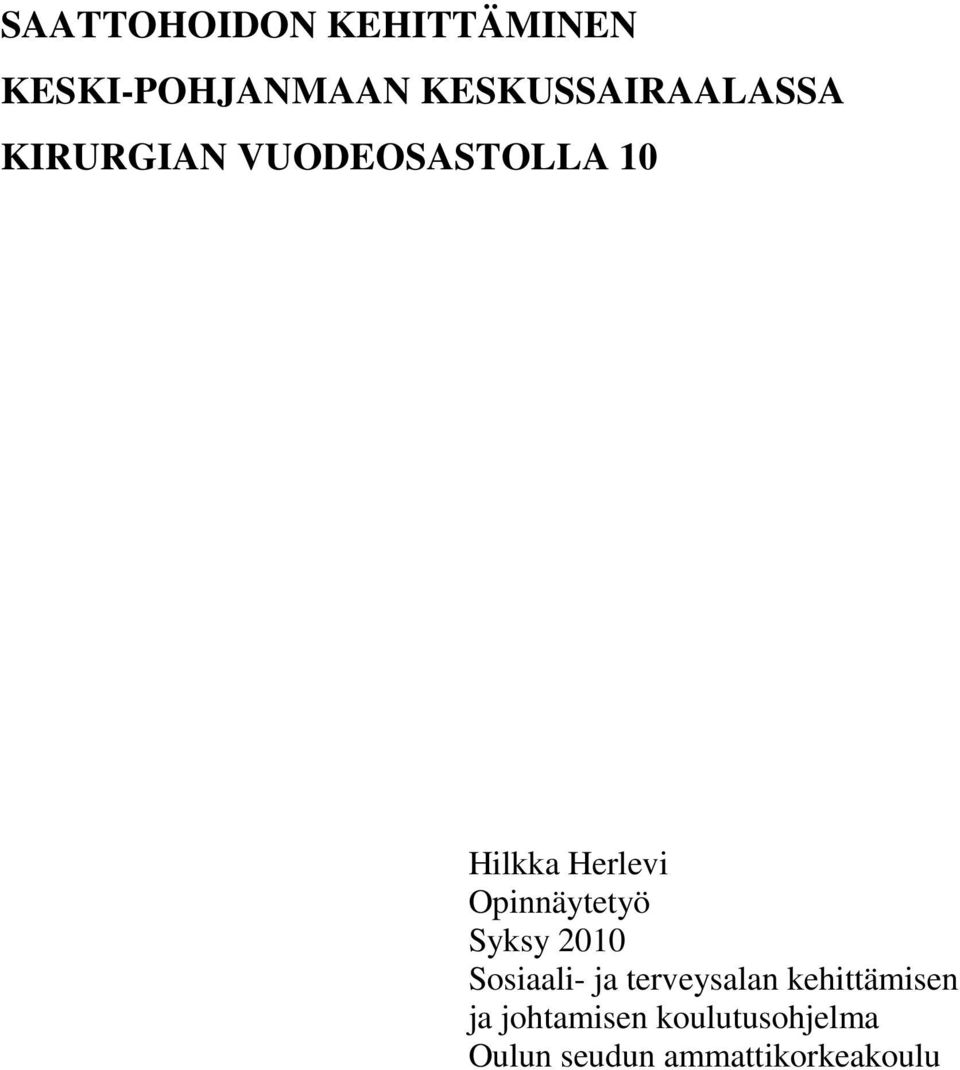 Herlevi Opinnäytetyö Syksy 2010 Sosiaali- ja terveysalan