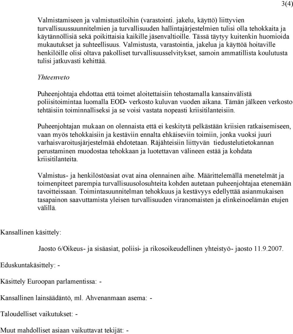 Tässä täytyy kuitenkin huomioida mukautukset ja suhteellisuus.