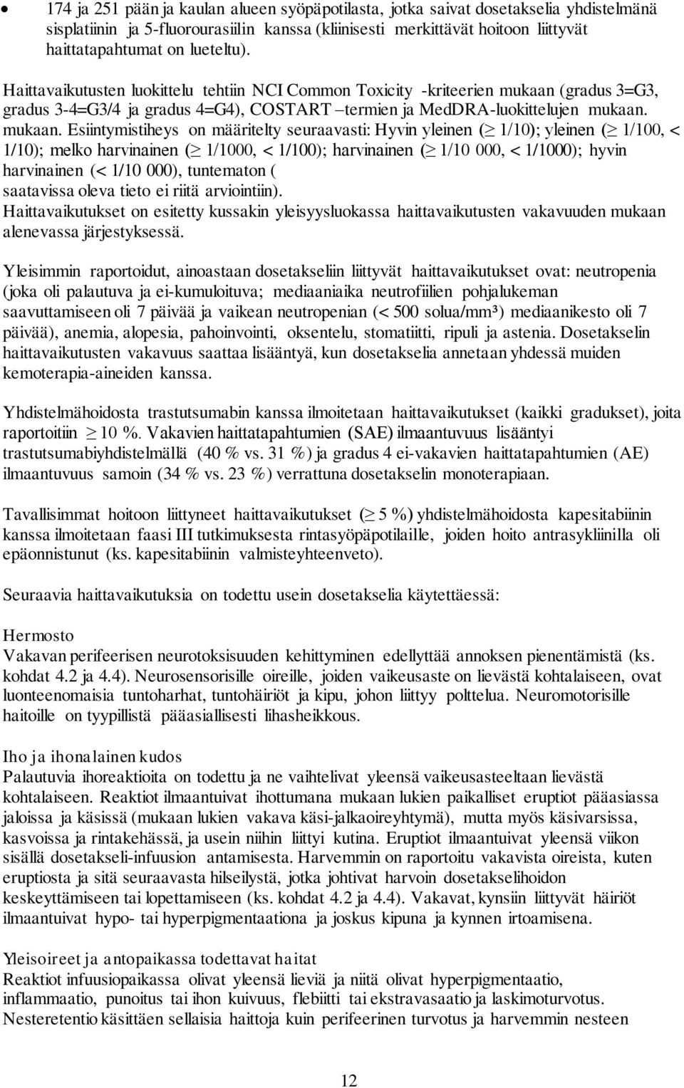 (gradus 3=G3, gradus 3-4=G3/4 ja gradus 4=G4), COSTART termien ja MedDRA-luokittelujen mukaan.