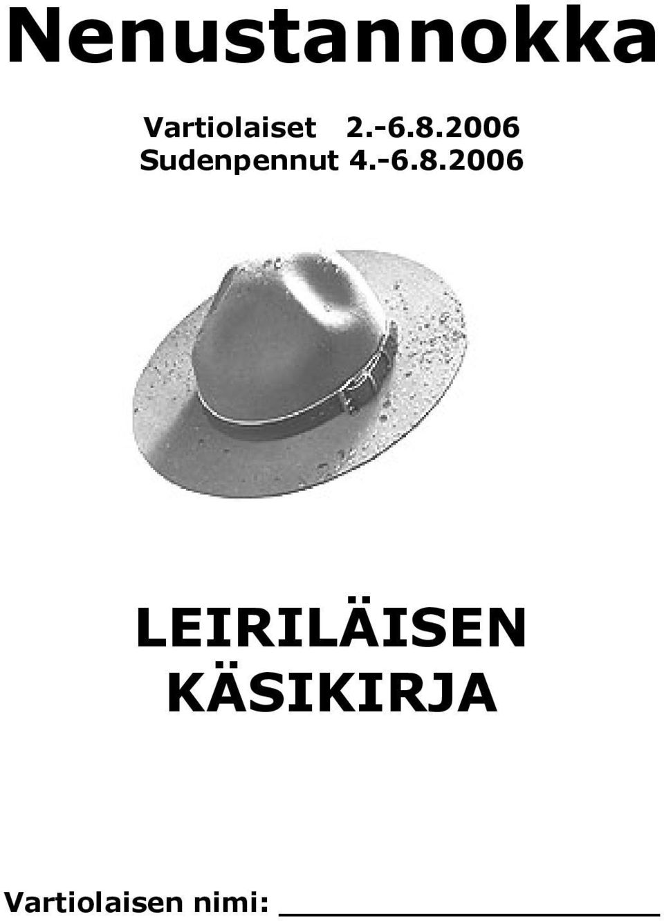 2006 Sudenpennut 4.-6.8.