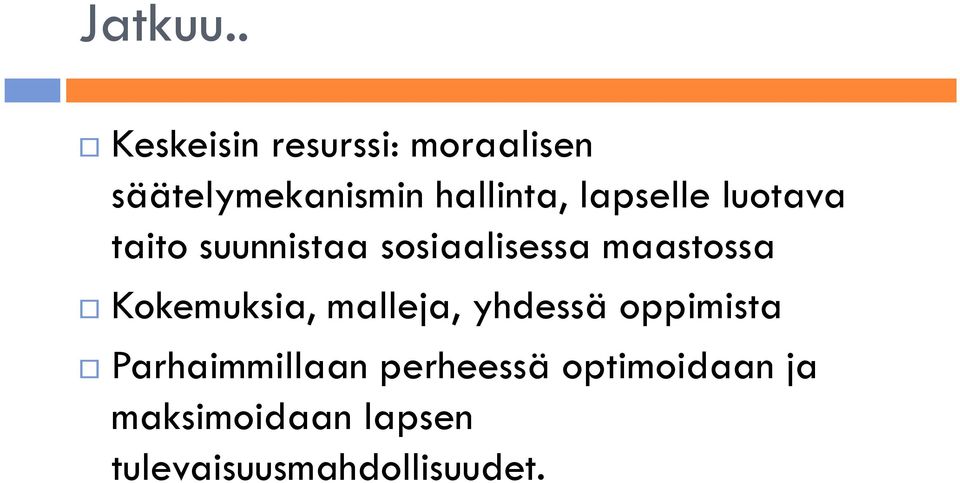 lapselle luotava taito suunnistaa sosiaalisessa maastossa