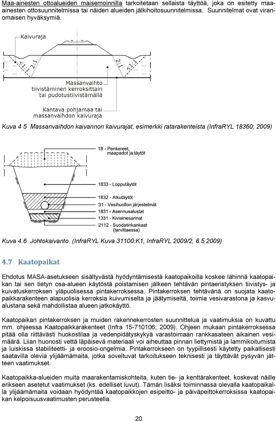 (InfraRYL Kuva 31100:K1, InfraRYL 2009/2, 6.5.2009) 4.