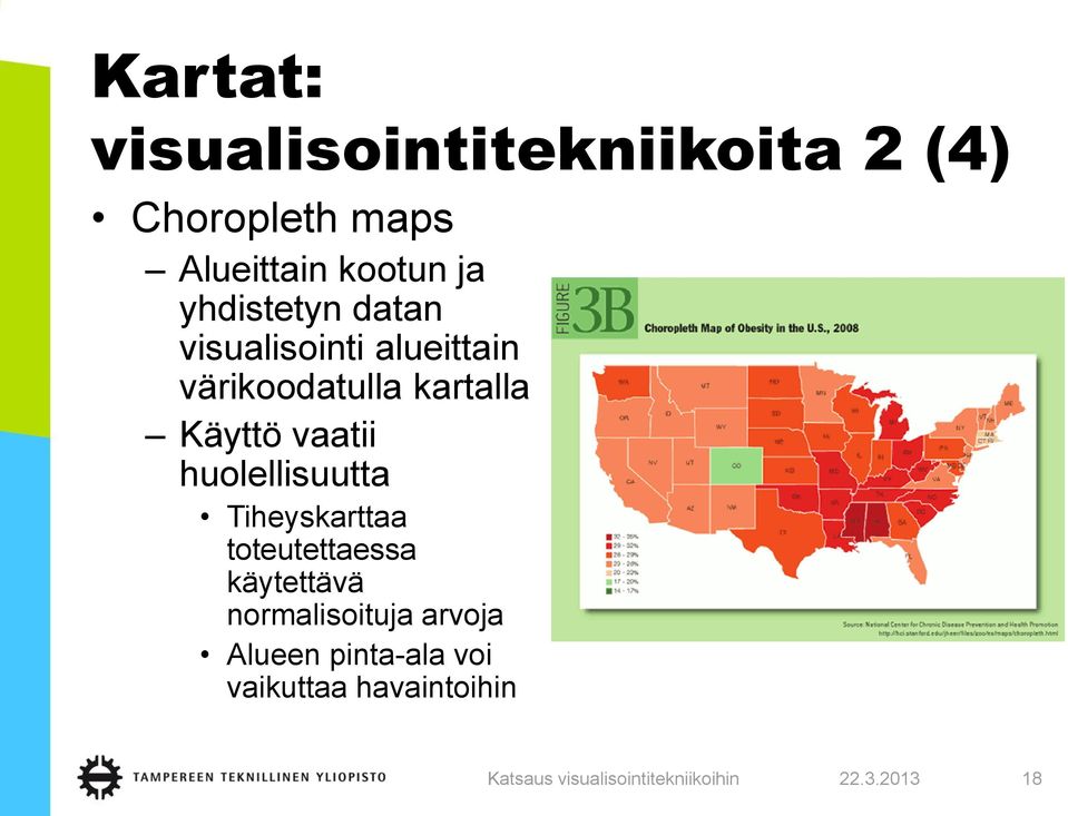 kartalla Käyttö vaatii huolellisuutta Tiheyskarttaa toteutettaessa