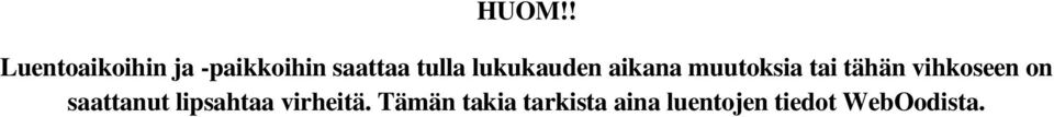 vihkoseen on saattanut lipsahtaa virheitä.