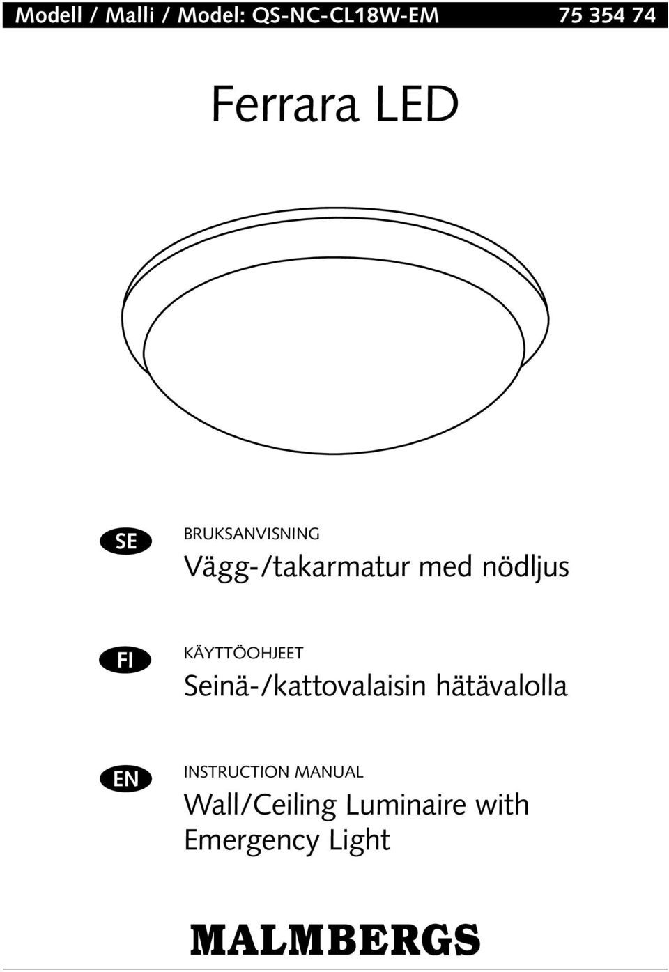 nödljus FI KÄYTTÖOHJEET Seinä-/kattovalaisin