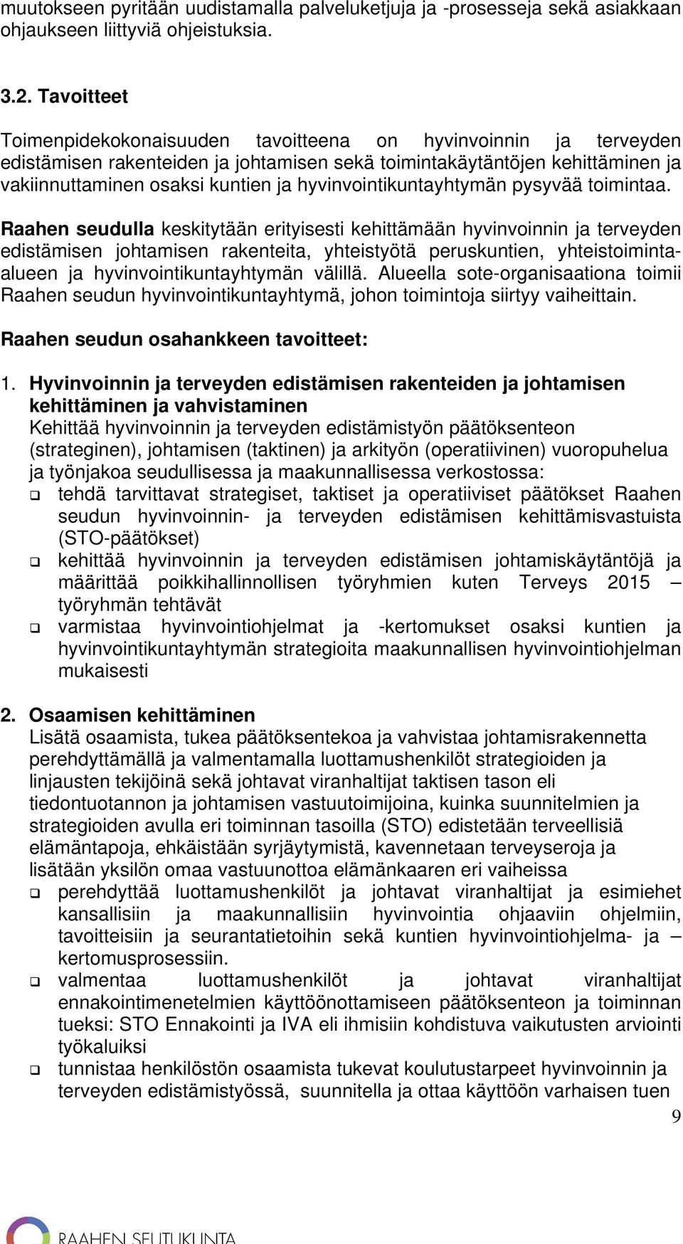 hyvinvointikuntayhtymän pysyvää toimintaa.