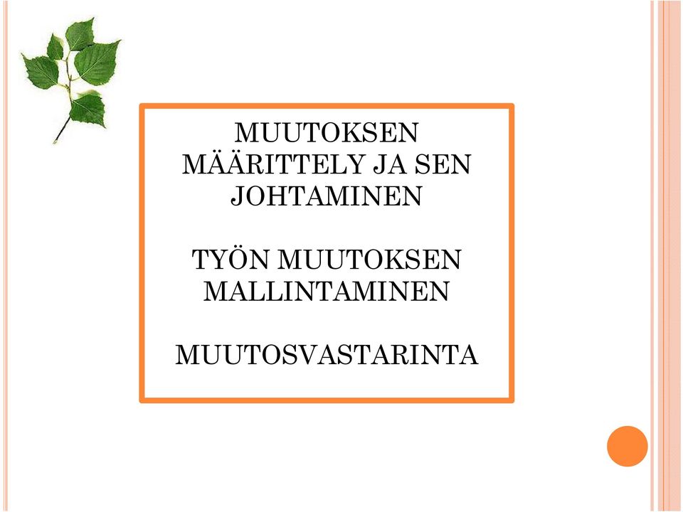 TYÖN MUUTOKSEN