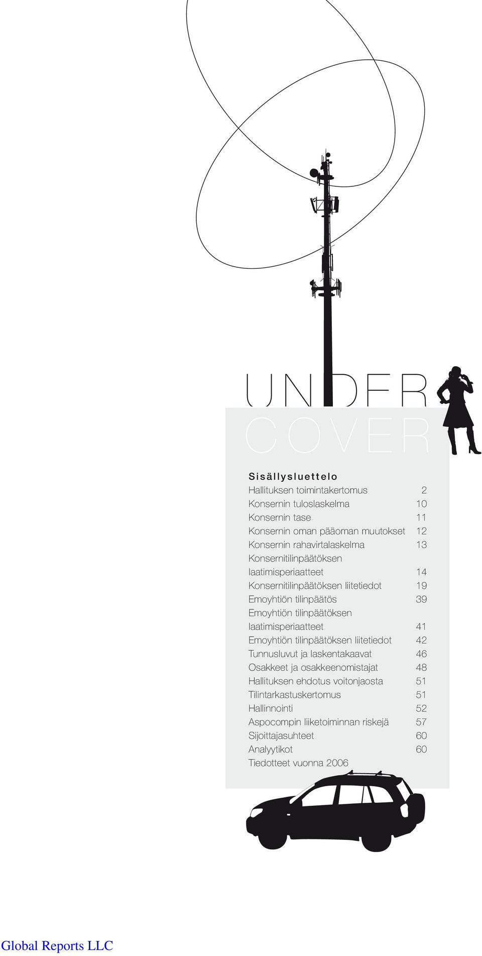 Emoyhtiön tilinpäätöksen laatimisperiaatteet 41 Emoyhtiön tilinpäätöksen liitetiedot 42 Tunnusluvut ja laskentakaavat 46 Osakkeet ja osakkeenomistajat 48