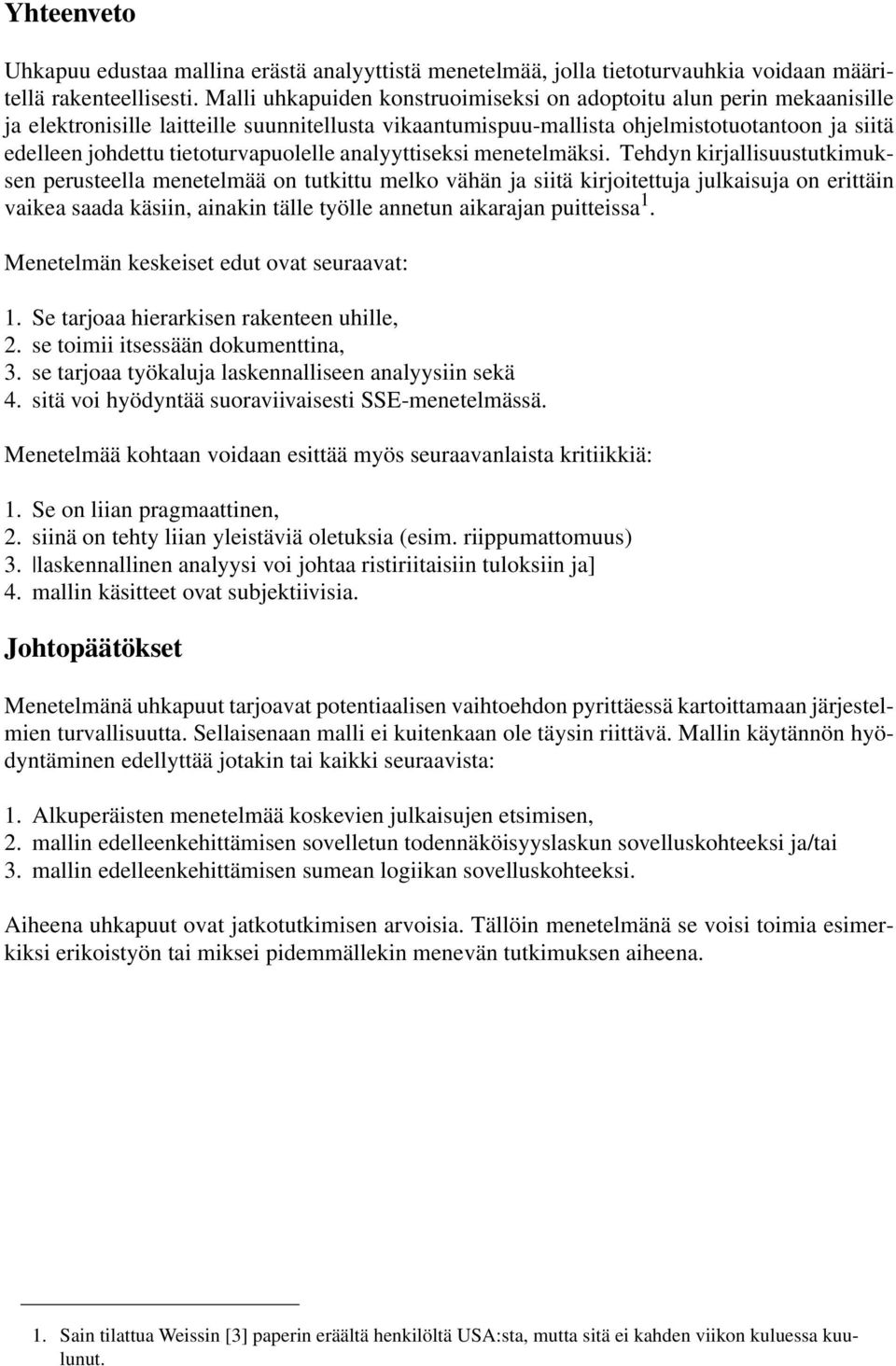 tietoturvapuolelle analyyttiseksi menetelmäksi.