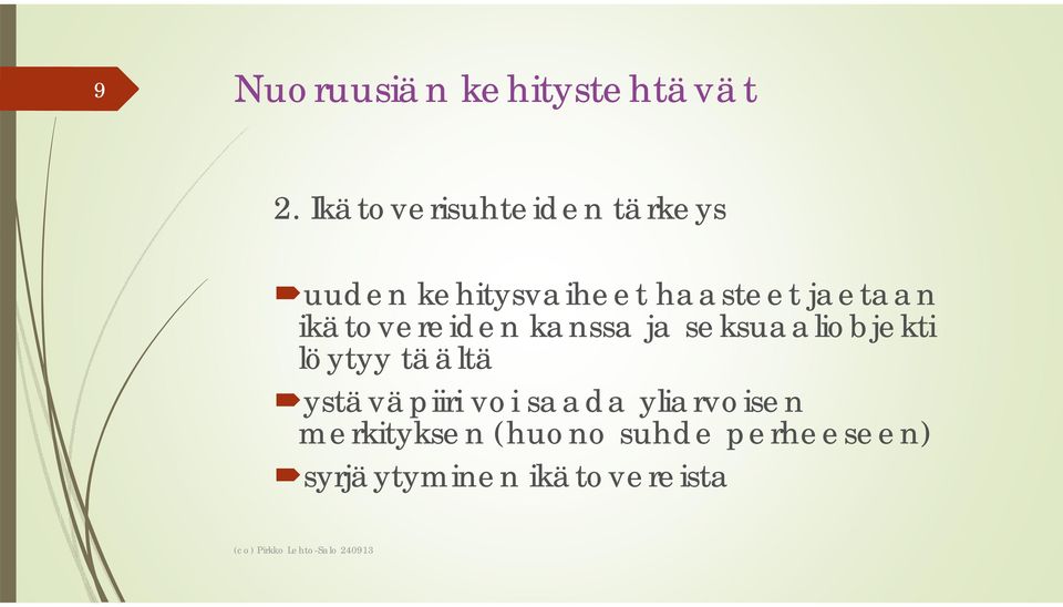 ikätovereiden kanssa ja seksuaaliobjekti löytyy täältä ystäväpiiri