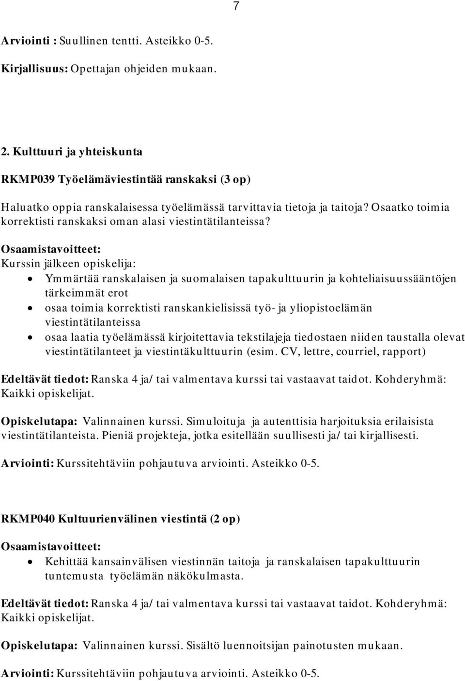 Osaatko toimia korrektisti ranskaksi oman alasi viestintätilanteissa?