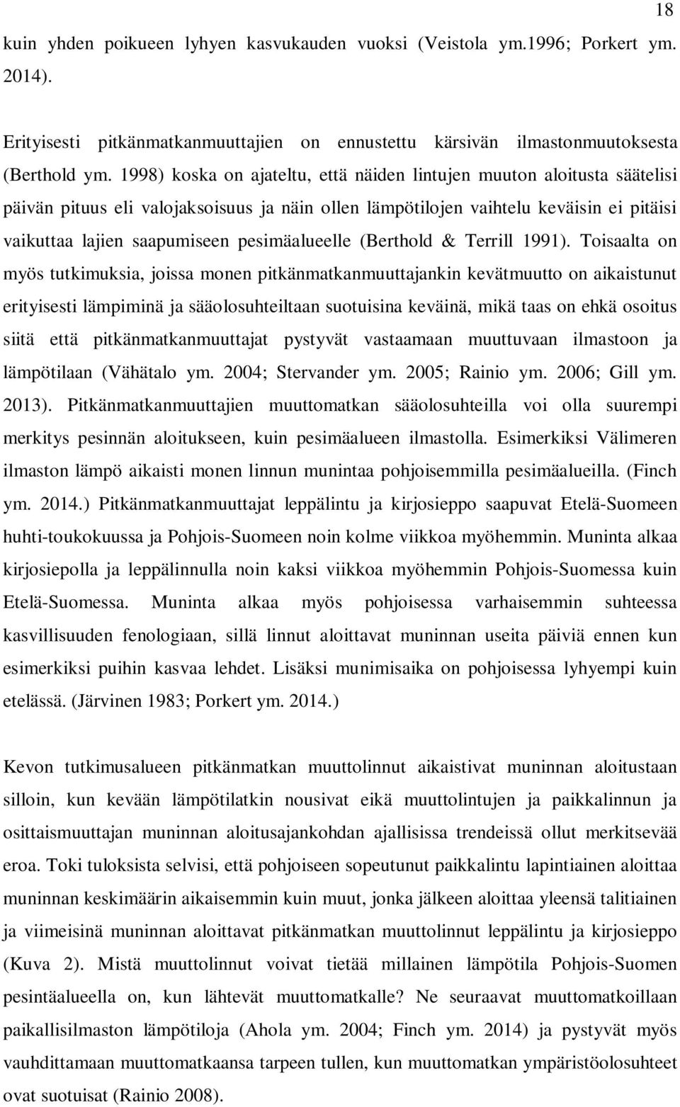 pesimäalueelle (Berthold & Terrill 1991).