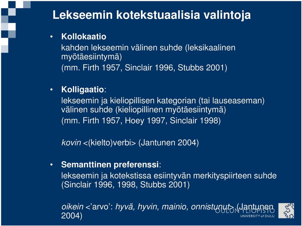 (kieliopillinen myötäesiintymä) (mm.