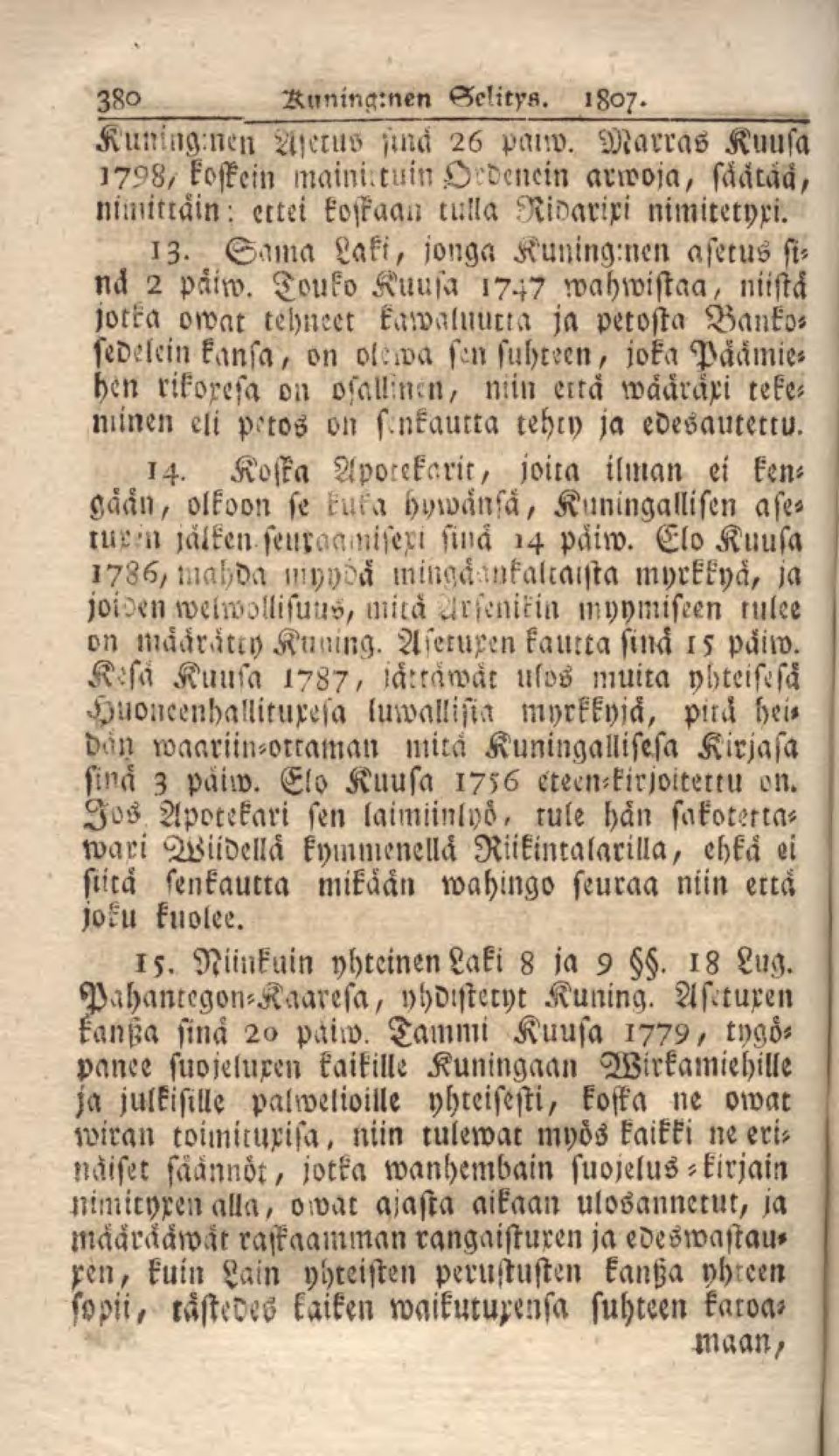 Touko Kuusa 1747 wahwistaa, niistä jocka owat tehneet kawaluurla ja petosta Bankosedelcin kansa, on olcwa sen suhteen, joka Päämiehen rikoxesa on osallimn, niin eitä waaraxi teke- Nlinen eli peeos on