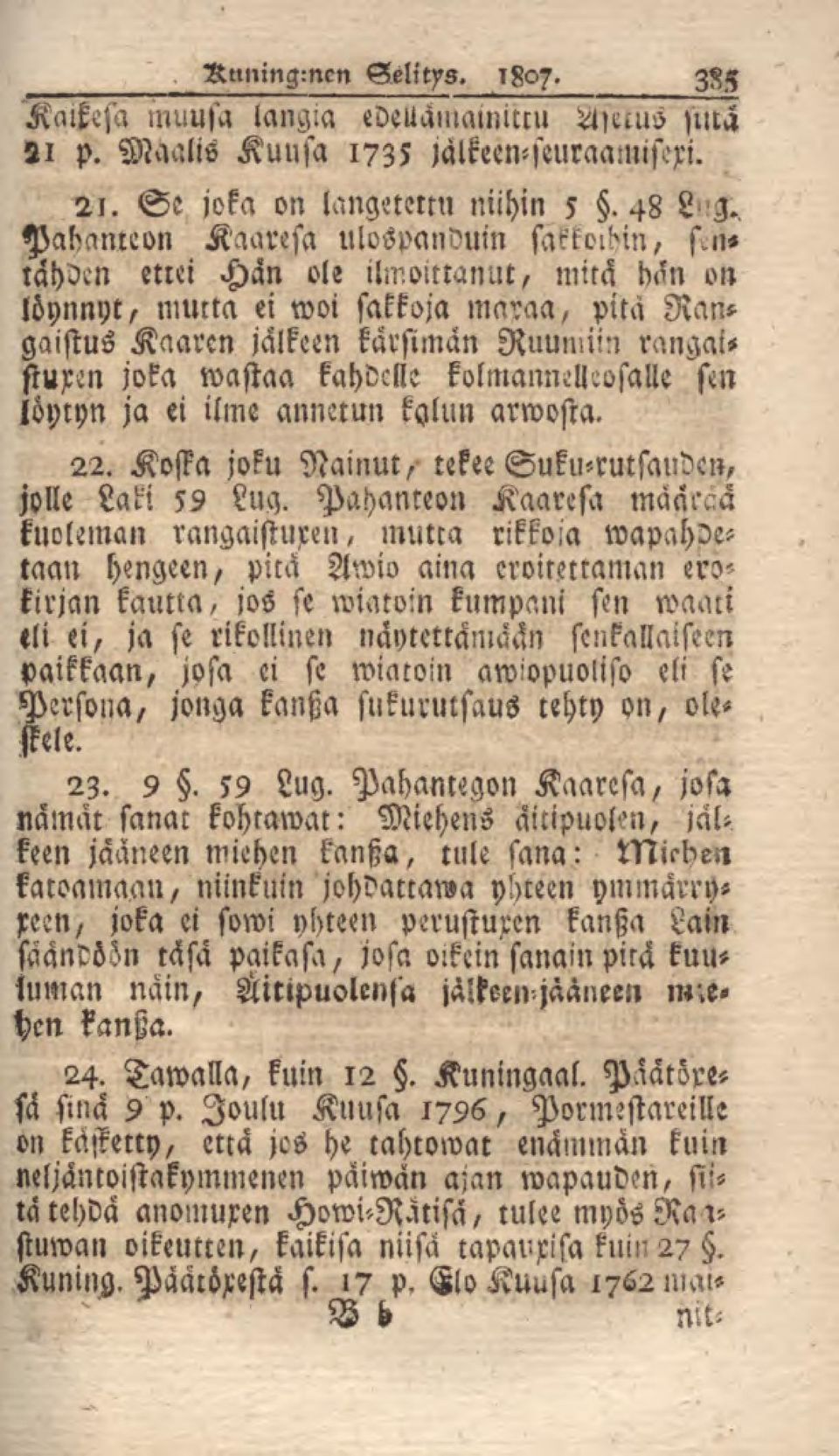 kahdelle kolmannellcosalle stn löylyn ja ei ilme annetun kalun armosta. 22. Koffa joku Nainut, tekee Suku-rutsanden, jylle Laki 59 Luq.