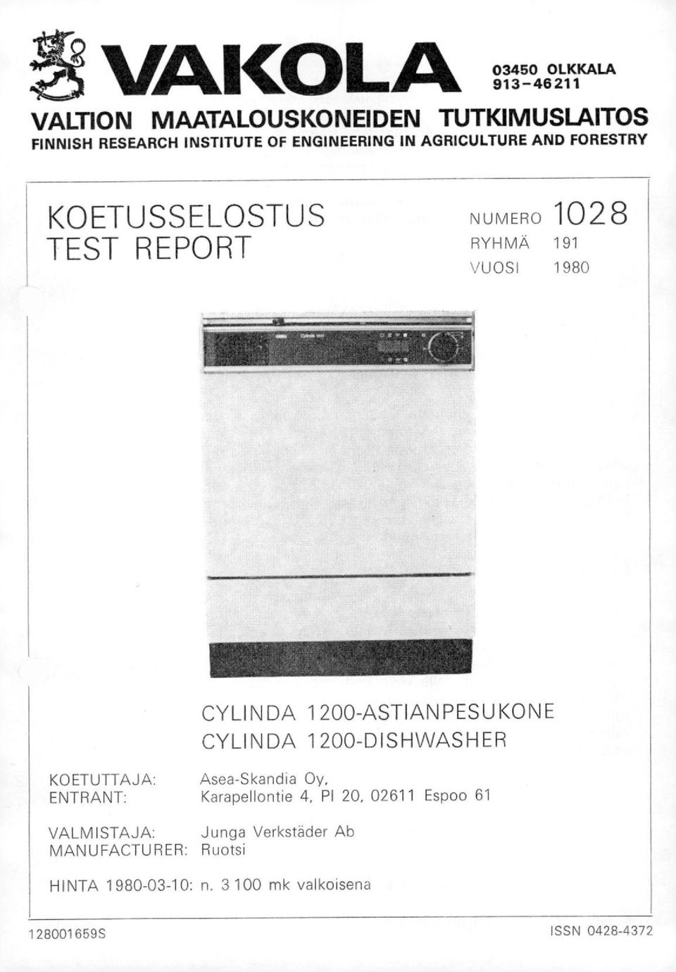 1200-ASTIANPESUKONE CYLINDA 1200-DISHWASHER KOETUTTAJA: Asea-Skandia Oy.