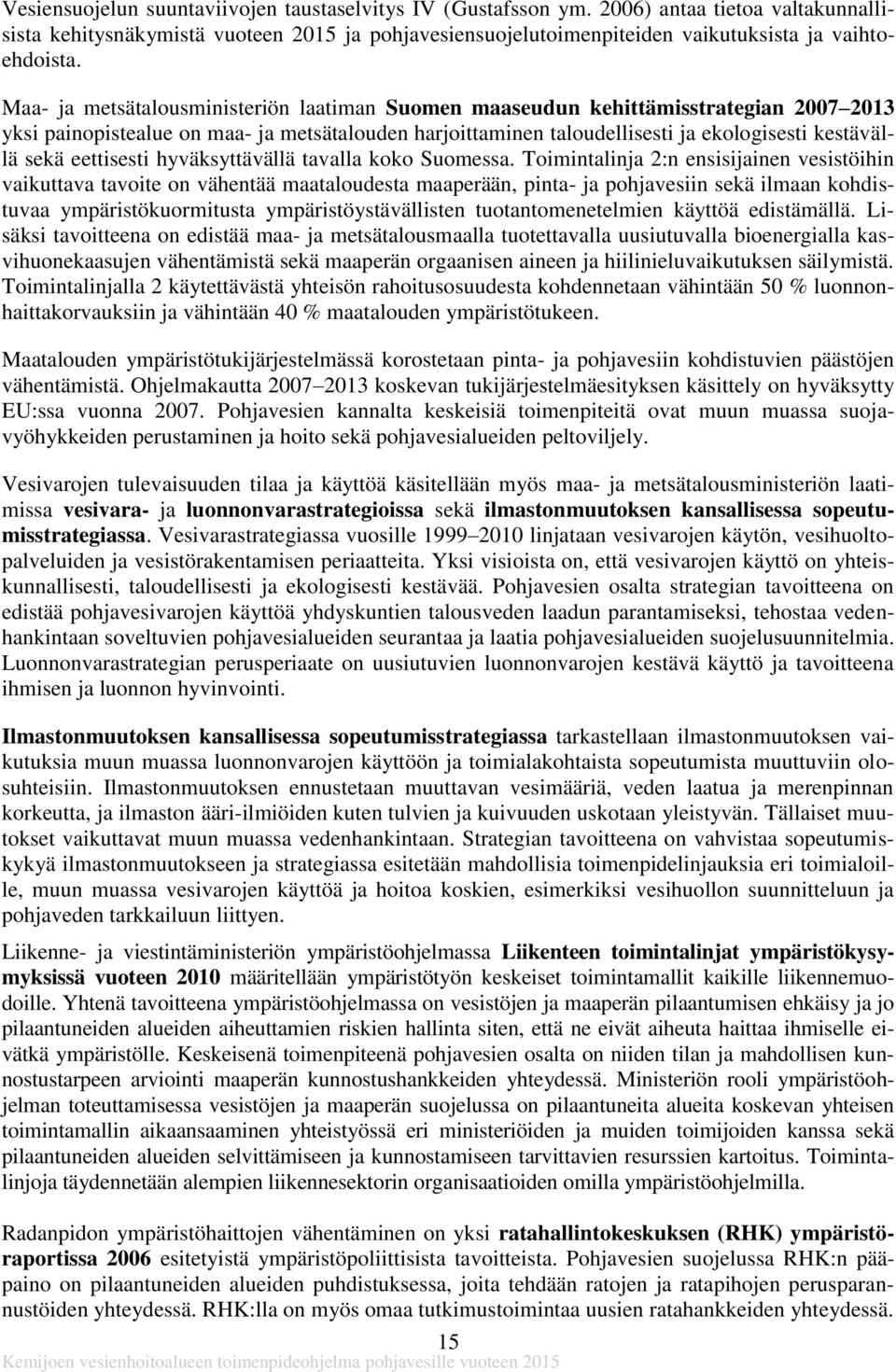 eettisesti hyväksyttävällä tavalla koko Suomessa.