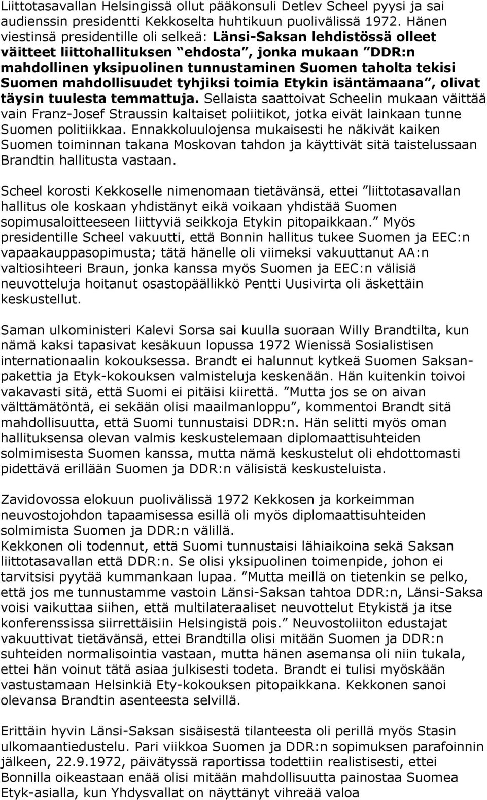 mahdollisuudet tyhjiksi toimia Etykin isäntämaana, olivat täysin tuulesta temmattuja.