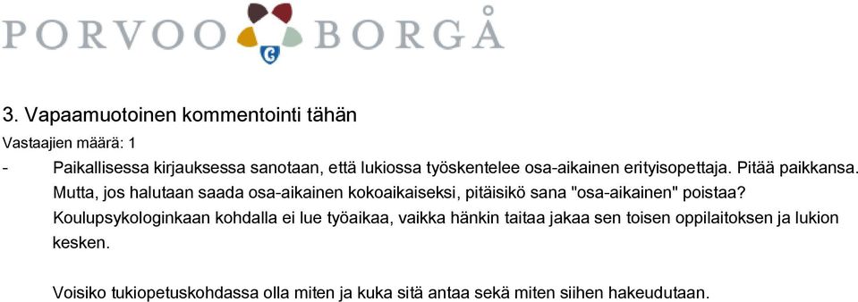 Mutta, jos halutaan saada osa-aikainen kokoaikaiseksi, pitäisikö sana "osa-aikainen" poistaa?