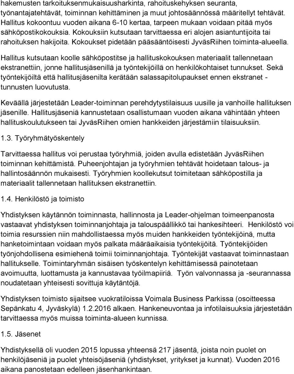 Kkukset pidetään pääsääntöisesti JyväsRiihen timinta-alueella.