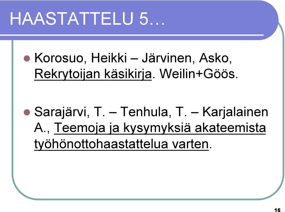 l Sarajärvi, T. Tenhula, T. Karjalainen A.