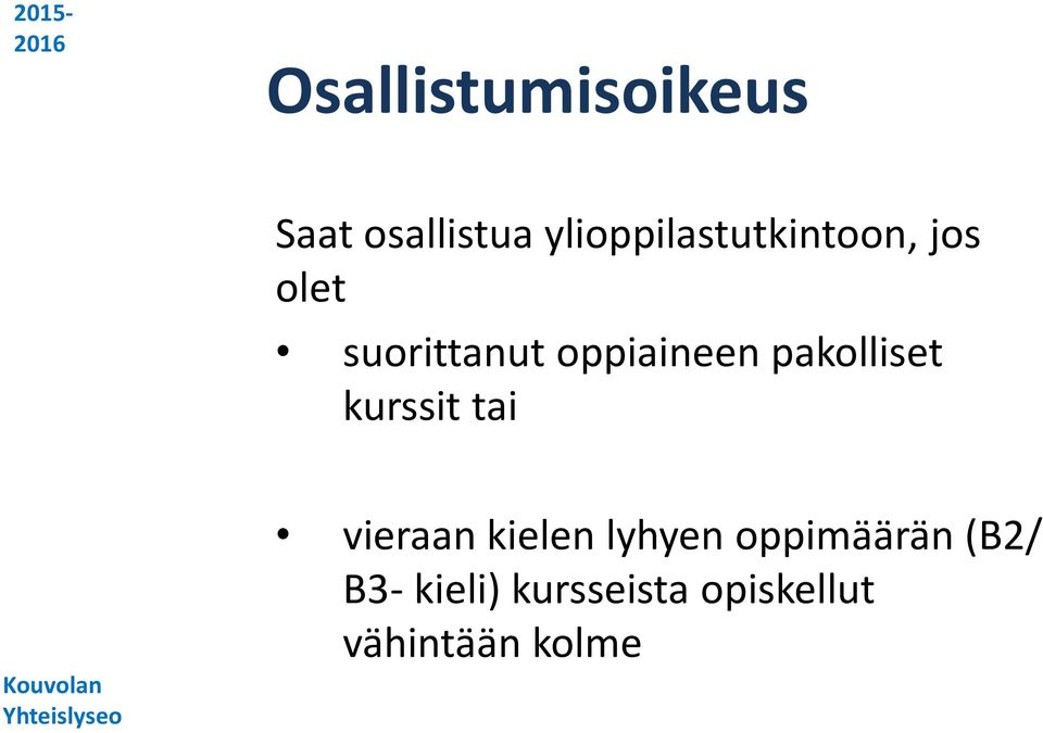 oppiaineen pakolliset kurssit tai vieraan kielen