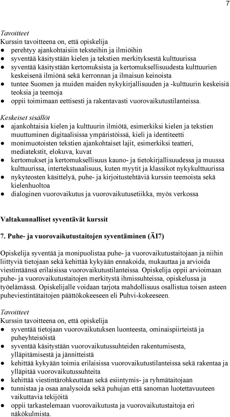 vuorovaikutustilanteissa.