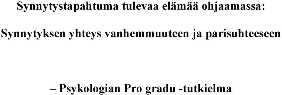 yhteys vanhemmuuteen ja