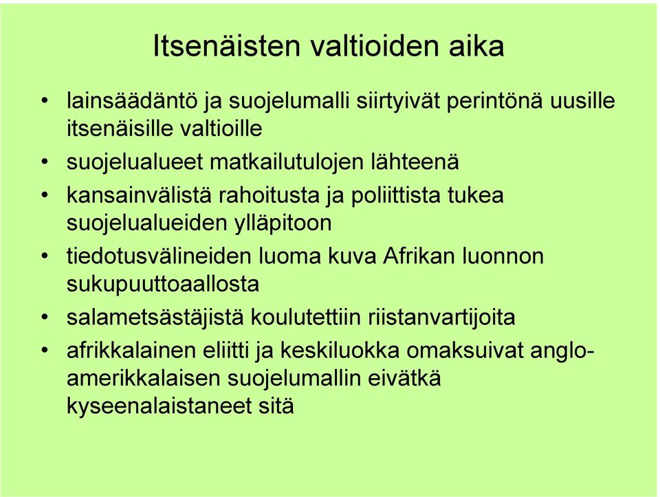 tiedotusvälineiden luoma kuva Afrikan luonnon sukupuuttoaallosta salametsästäjistä koulutettiin