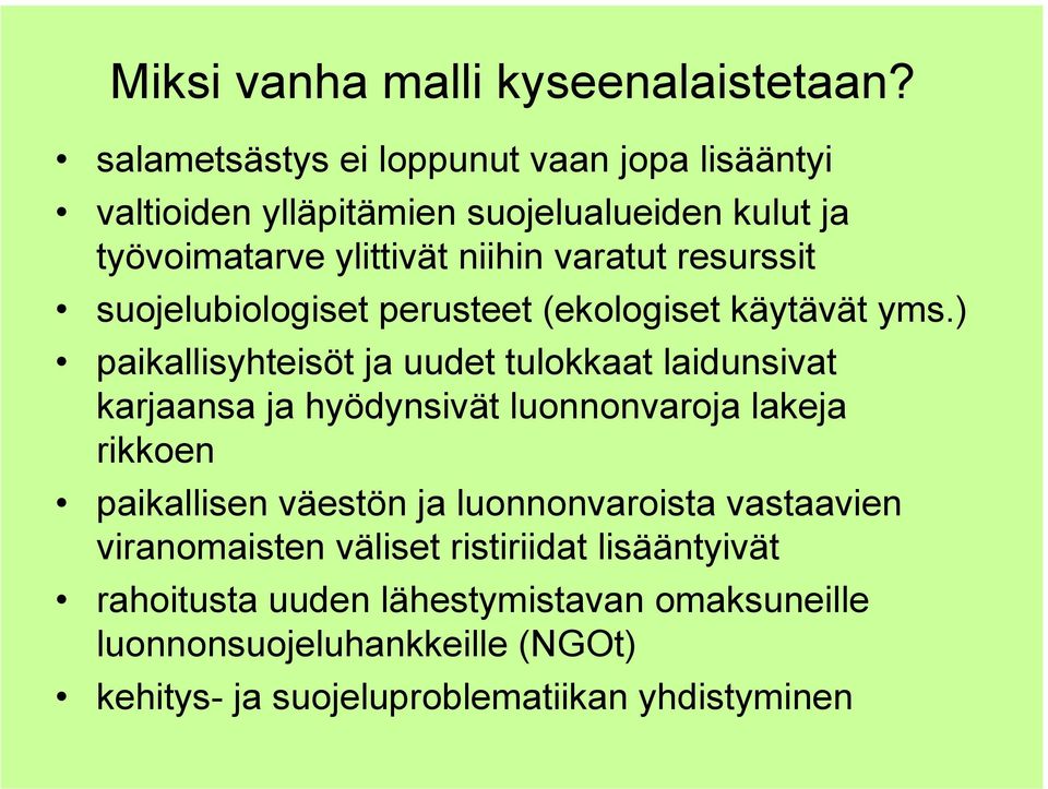 resurssit suojelubiologiset perusteet (ekologiset käytävät yms.
