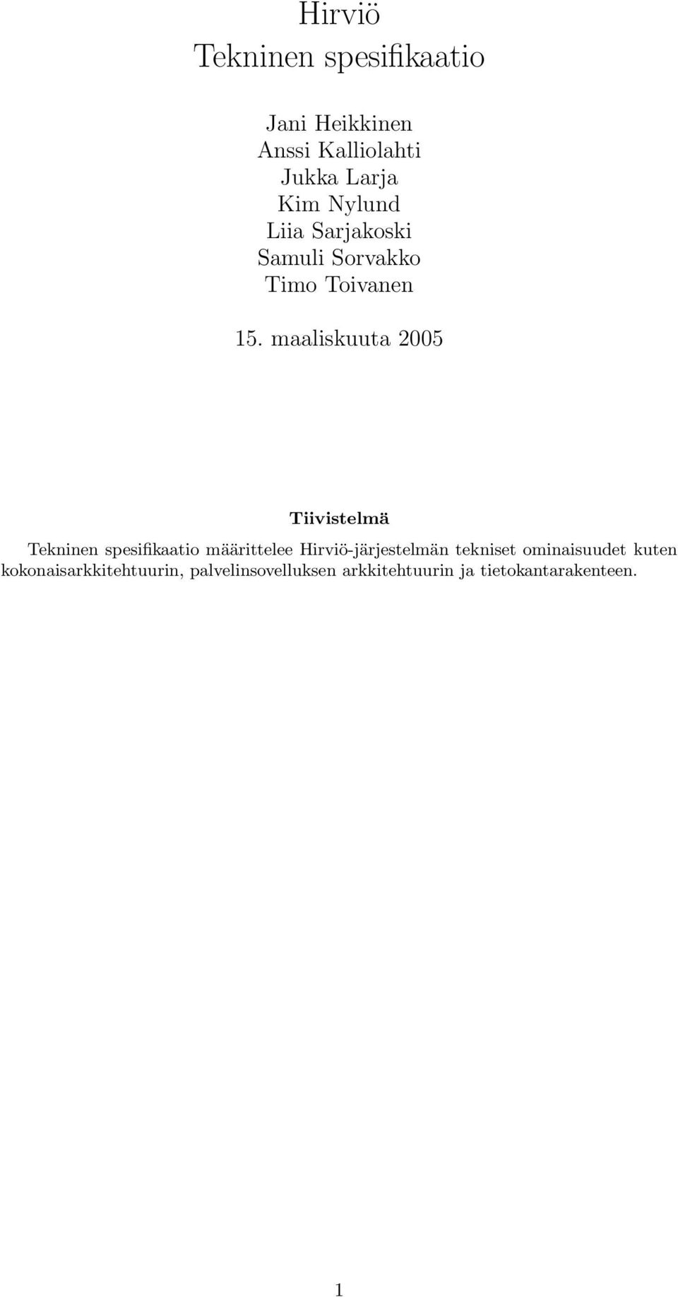 maaliskuuta 2005 Tiivistelmä Tekninen spesifikaatio määrittelee