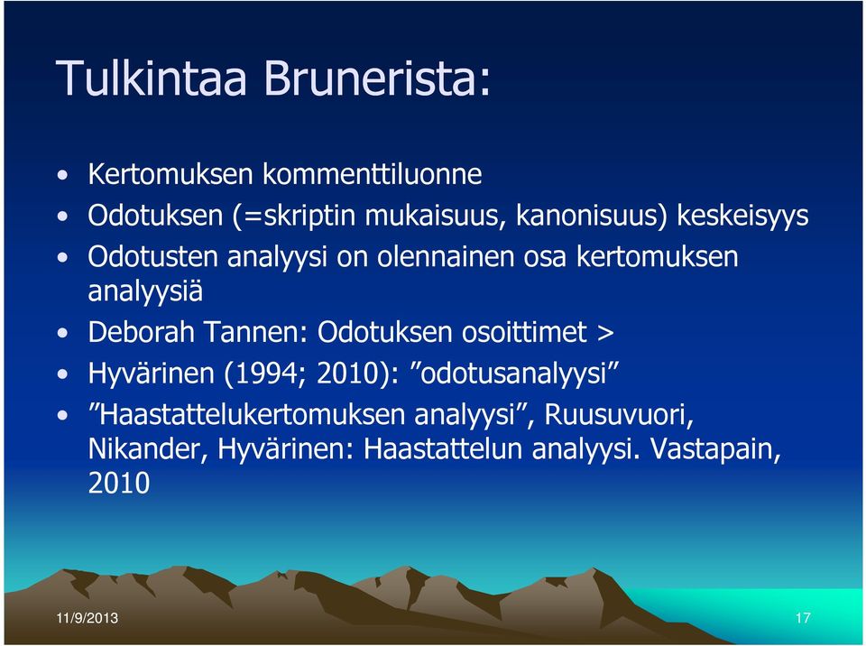 Tannen: Odotuksen osoittimet > Hyvärinen (1994; 2010): odotusanalyysi