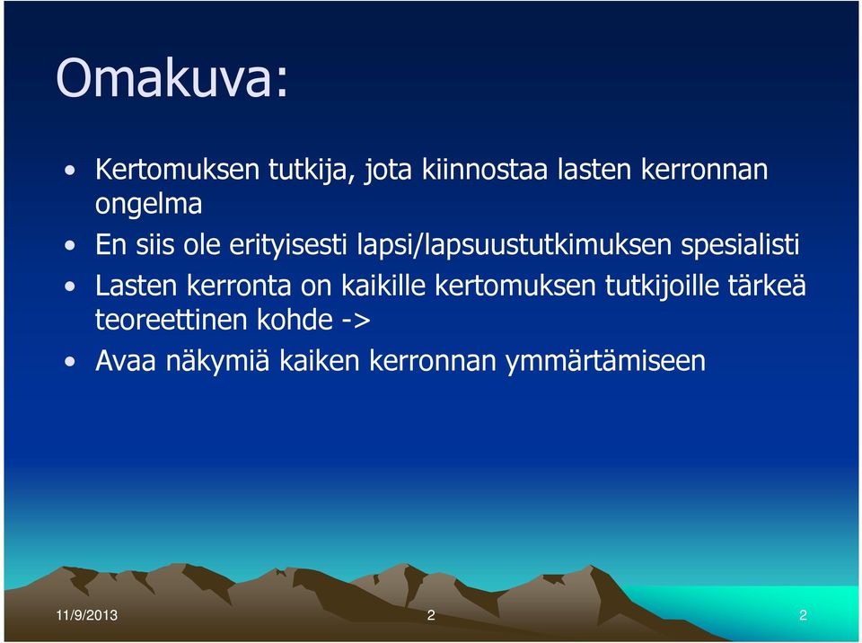 spesialisti Lasten kerronta on kaikille kertomuksen tutkijoille
