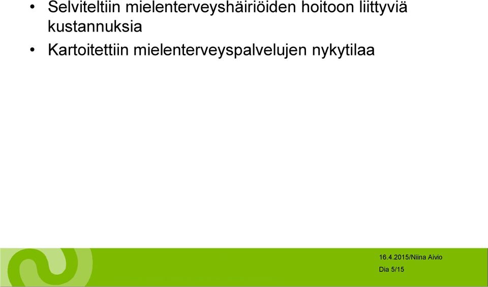liittyviä kustannuksia
