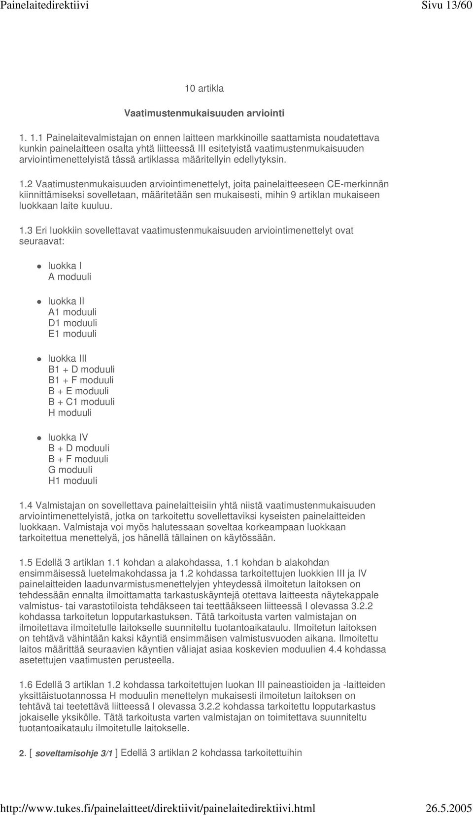 artikla Vaatimustenmukaisuuden arviointi 1.