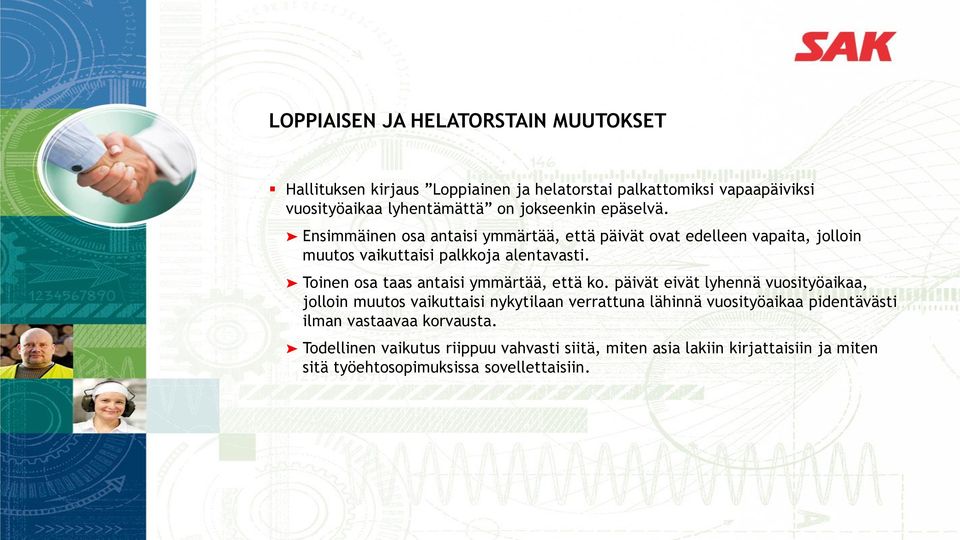 Toinen osa taas antaisi ymmärtää, että ko.