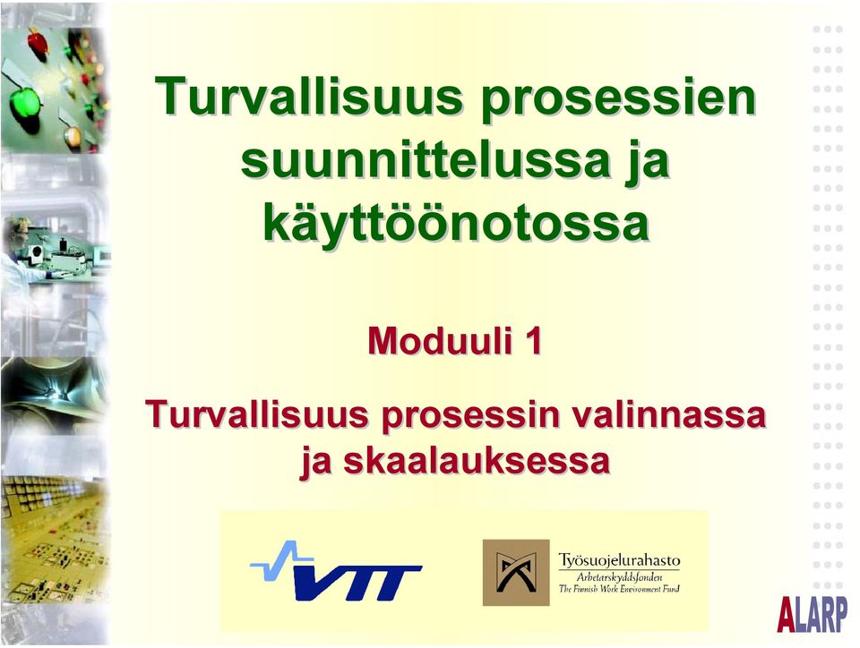 käyttöönotossa Moduuli 1