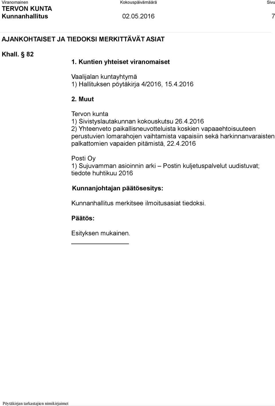 Muut Tervon kunta 1) Sivistyslautakunnan kokouskutsu 26.4.