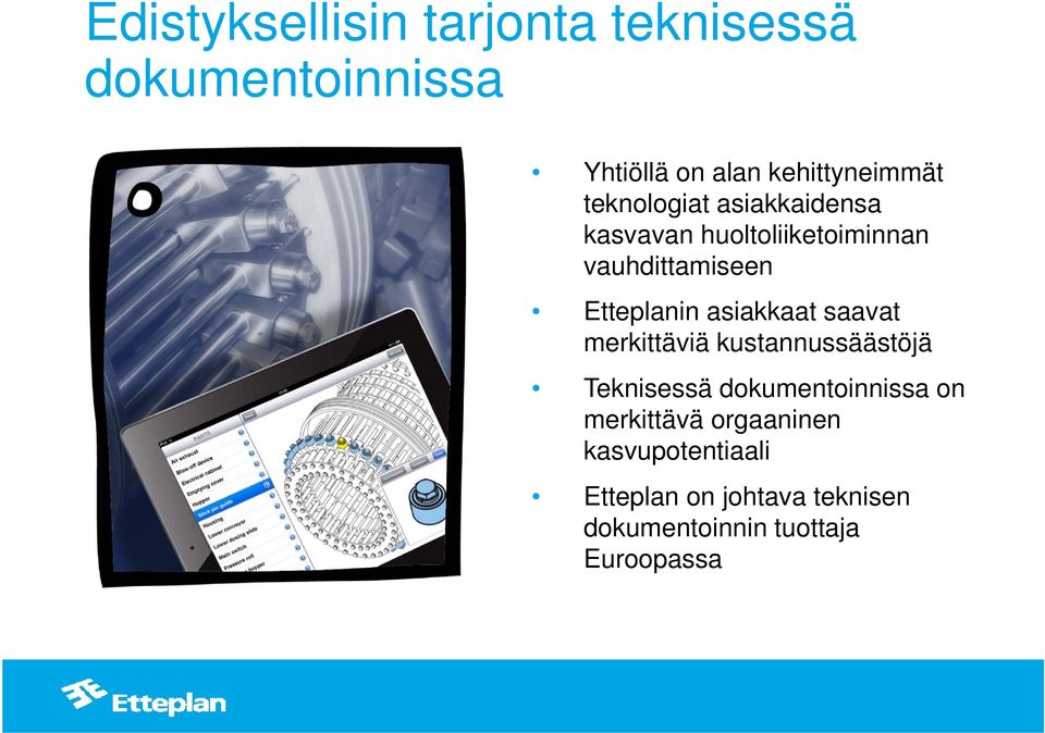 asiakkaat saavat merkittäviä kustannussäästöjä Teknisessä dokumentoinnissa on