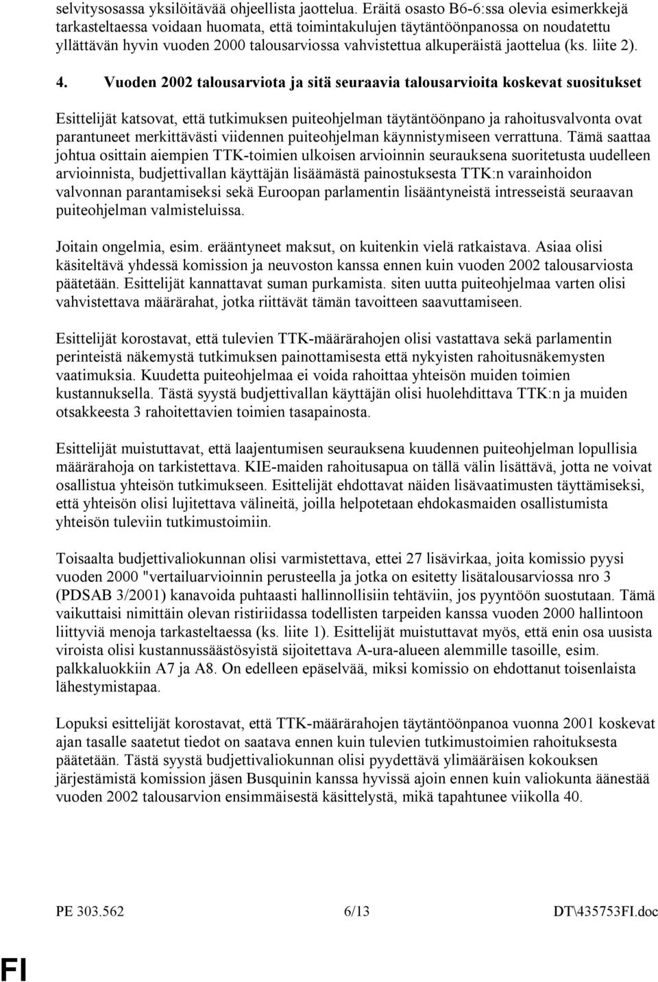 jaottelua (ks. liite 2). 4.