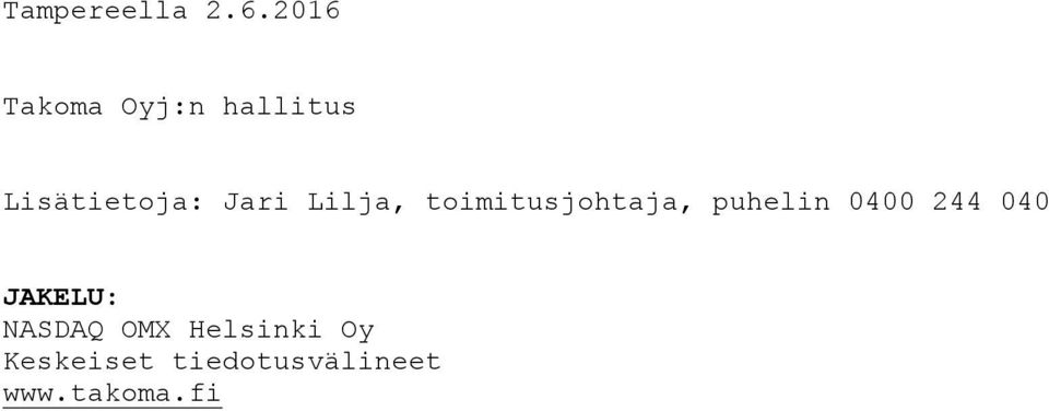 Lilja, toimitusjohtaja, puhelin 0400 244 040