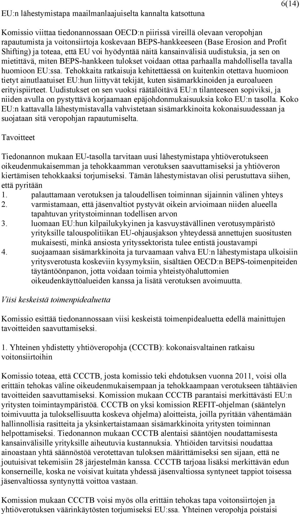 mahdollisella tavalla huomioon EU:ssa.