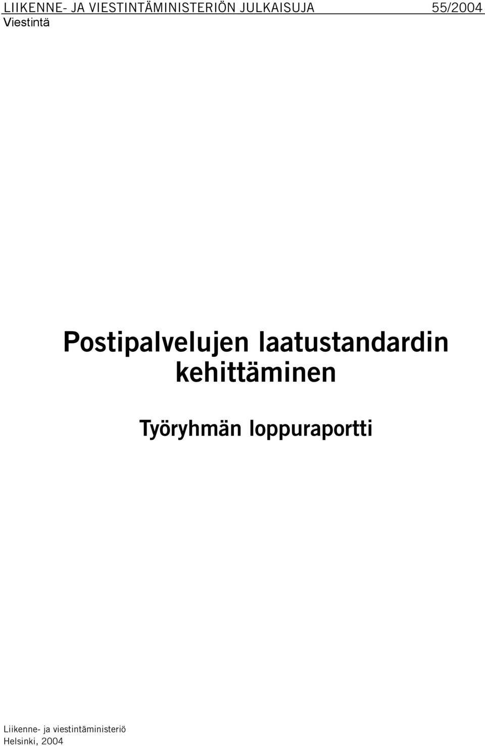 laatustandardin kehittäminen Työryhmän