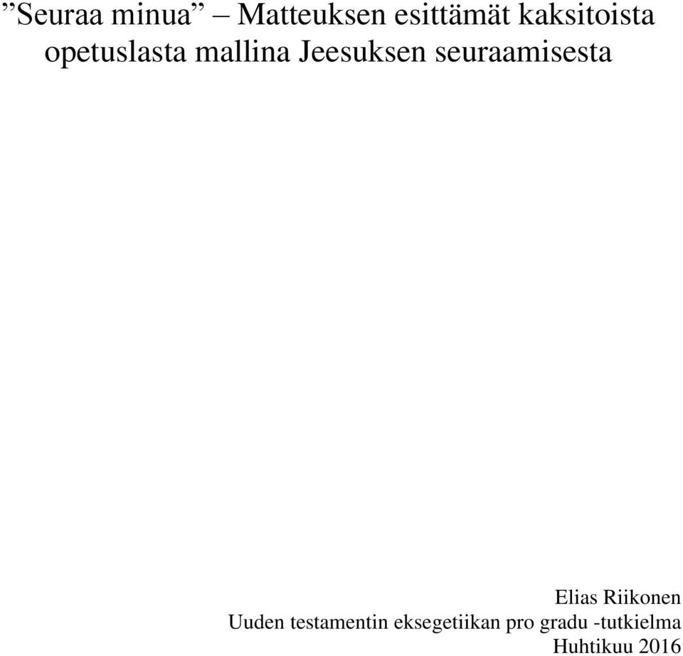 seuraamisesta Elias Riikonen Uuden