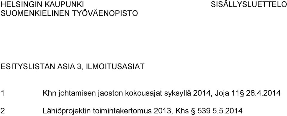 Khn johtamisen jaoston kokousajat syksyllä 2014, Joja 11