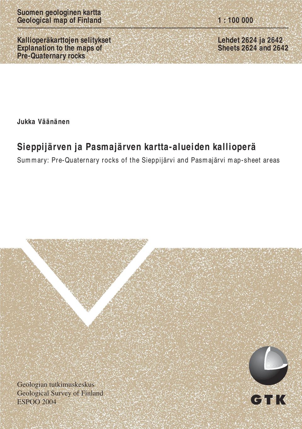 Väänänen Sieppijärven ja Pasmajärven kartta-alueiden kallioperä Summary: Pre-Quaternary rocks of