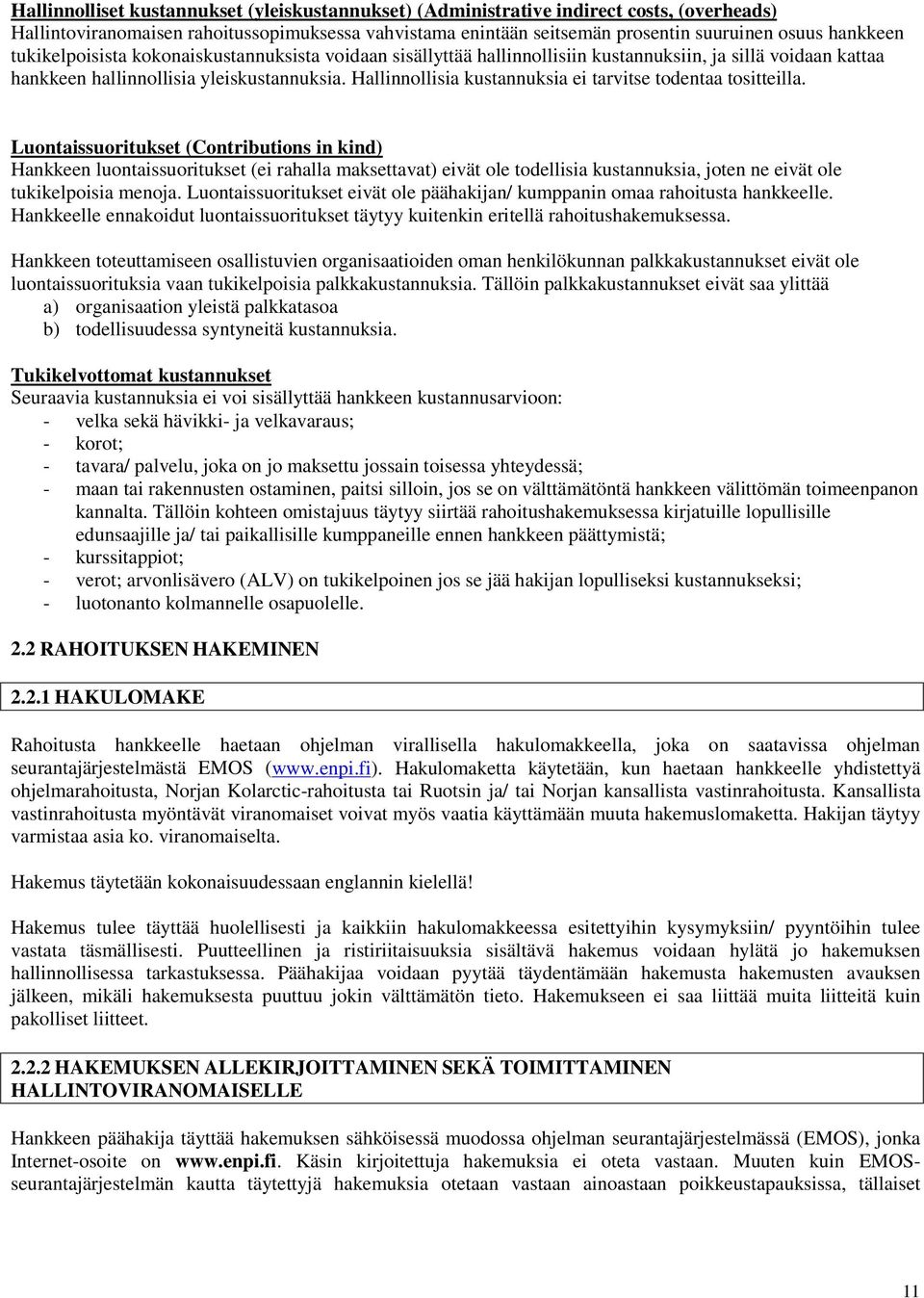 Hallinnollisia kustannuksia ei tarvitse todentaa tositteilla.