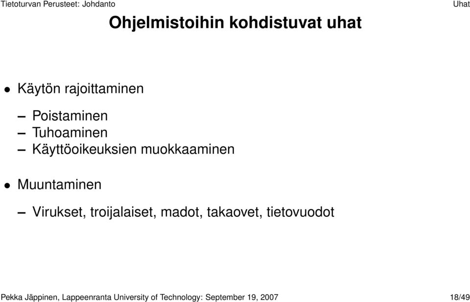 Muuntaminen Virukset, troijalaiset, madot, takaovet,