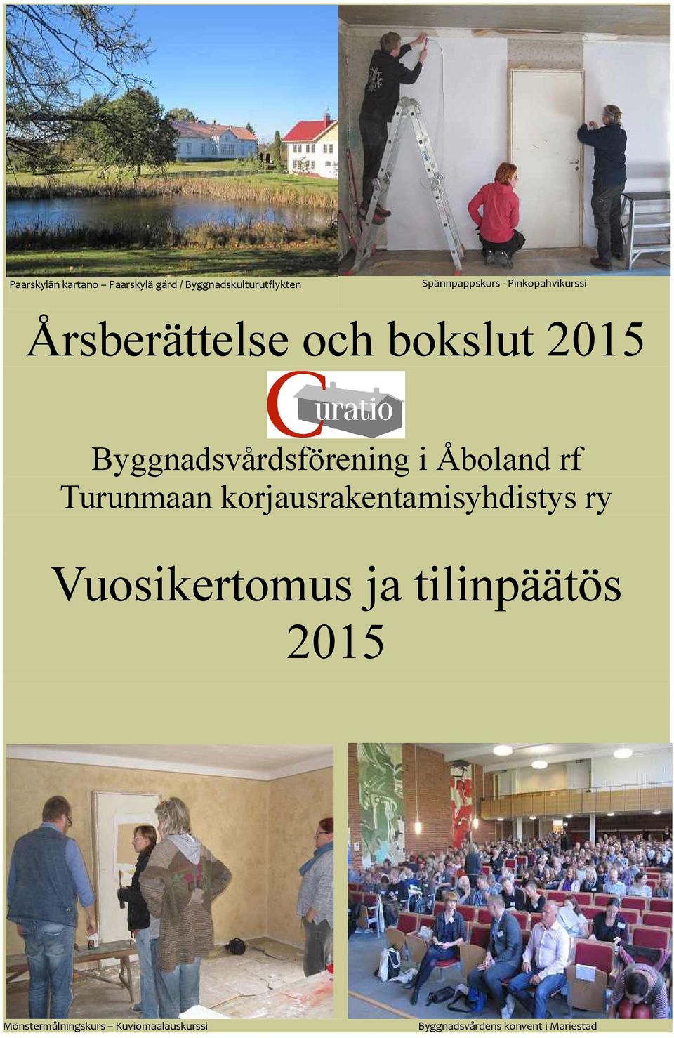 Åboland rf Turunmaan korjausrakentamisyhdistys ry Vuosikertomus ja
