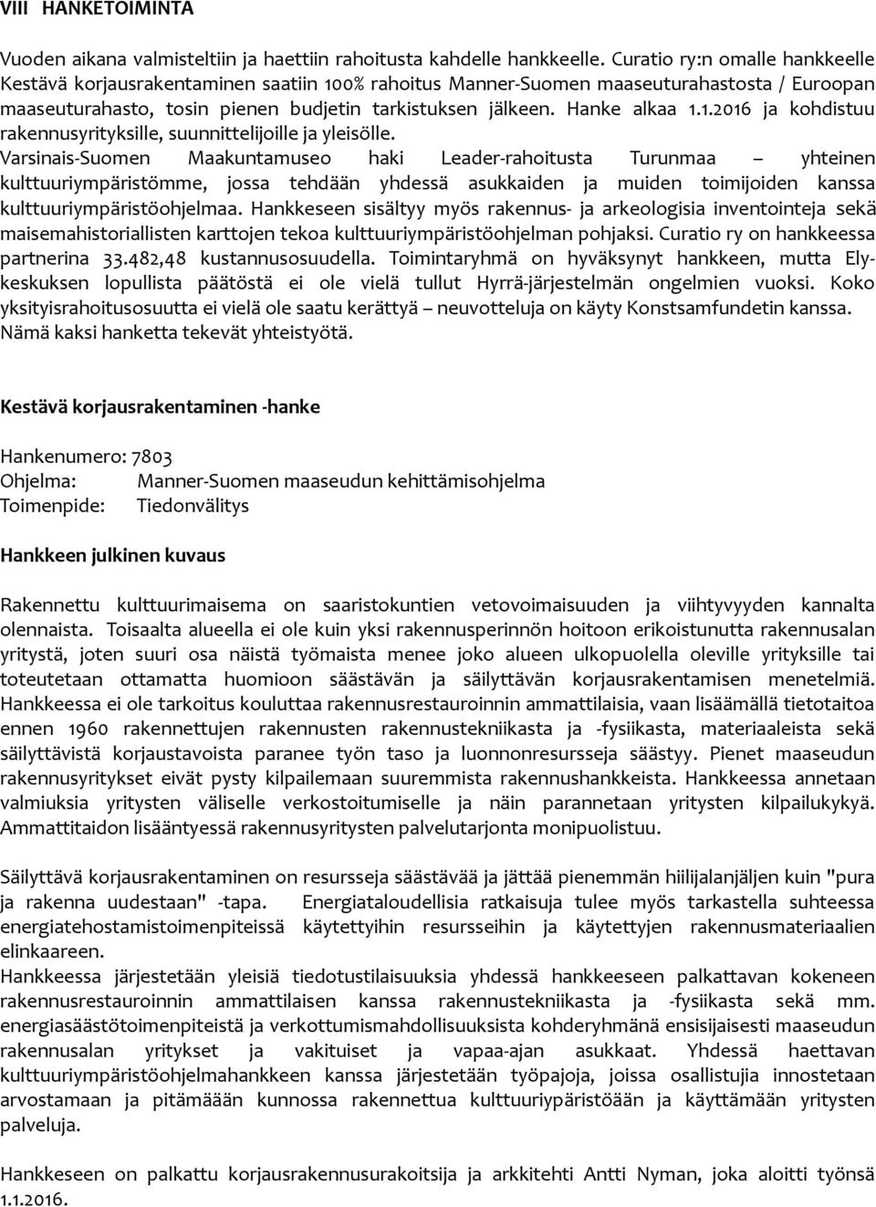 1.2016 ja kohdistuu rakennusyrityksille, suunnittelijoille ja yleisölle.